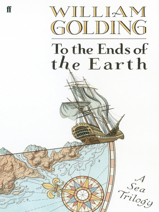 Title details for To the Ends of the Earth by William Golding - Wait list